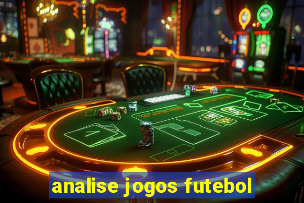 analise jogos futebol