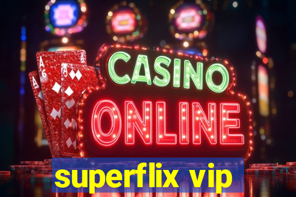 superflix vip