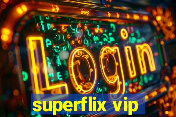 superflix vip