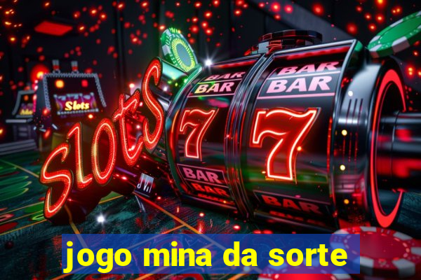 jogo mina da sorte