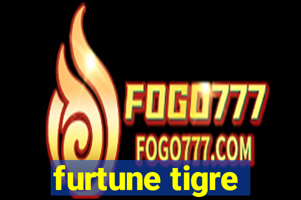 furtune tigre