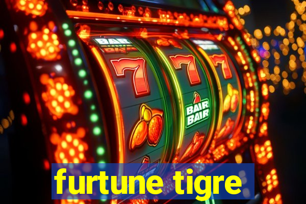 furtune tigre