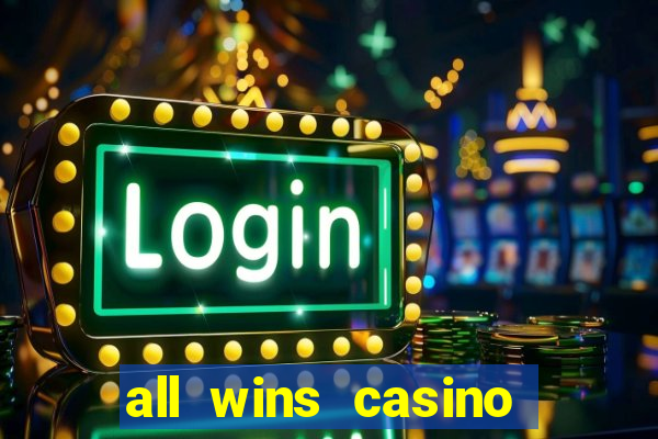 all wins casino 100 free spins