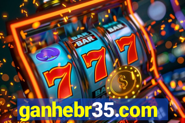 ganhebr35.com