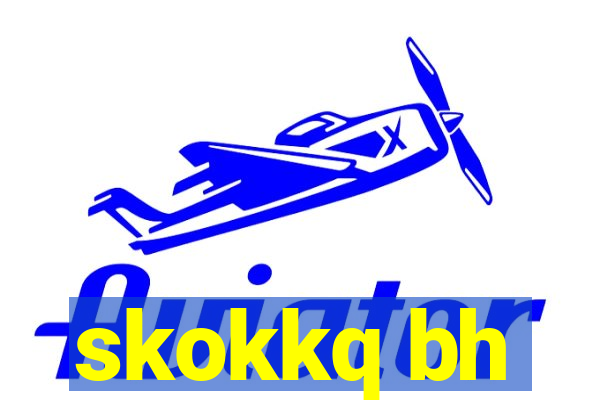 skokkq bh