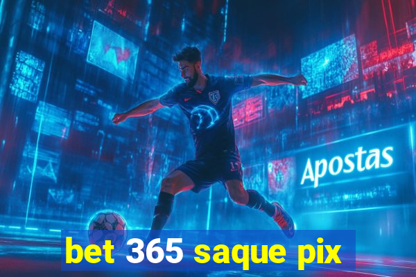 bet 365 saque pix