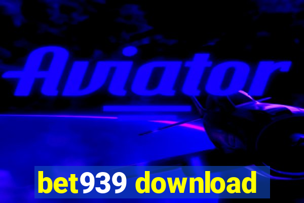 bet939 download