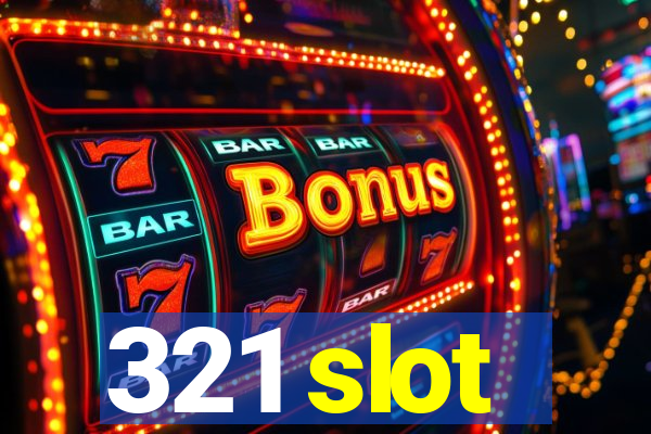 321 slot