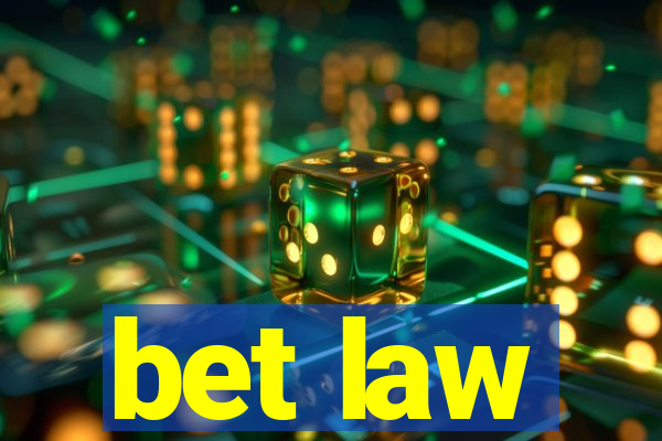 bet law