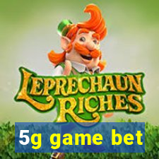 5g game bet