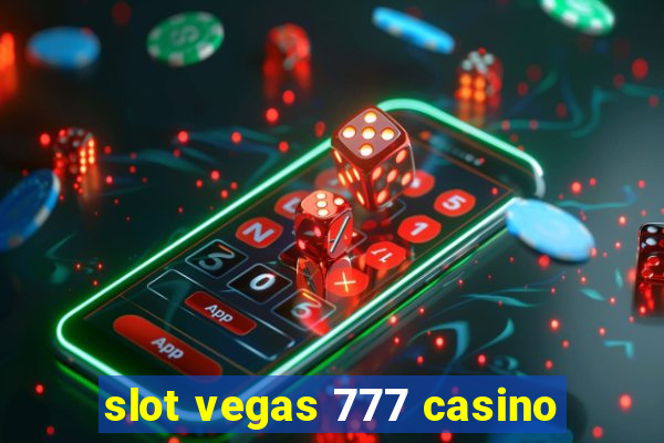 slot vegas 777 casino