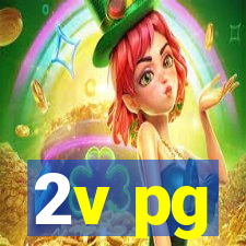 2v pg