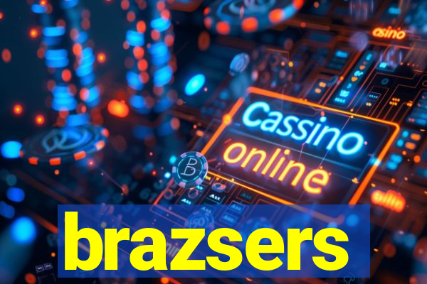 brazsers