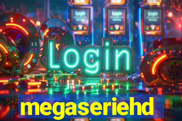 megaseriehd