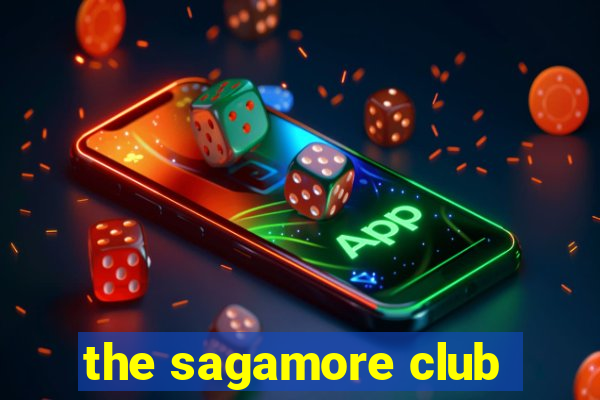 the sagamore club