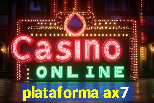 plataforma ax7