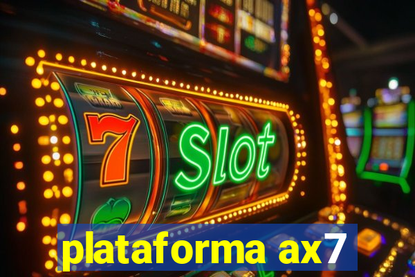 plataforma ax7