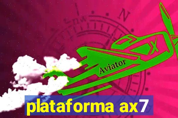 plataforma ax7