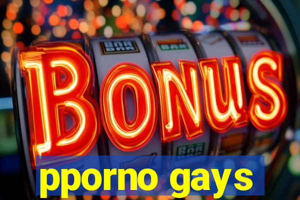 pporno gays