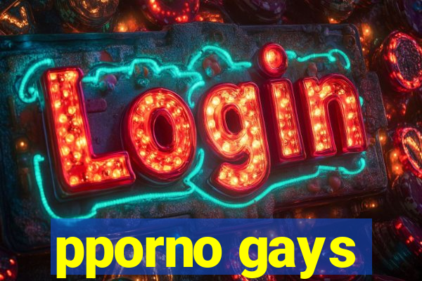 pporno gays