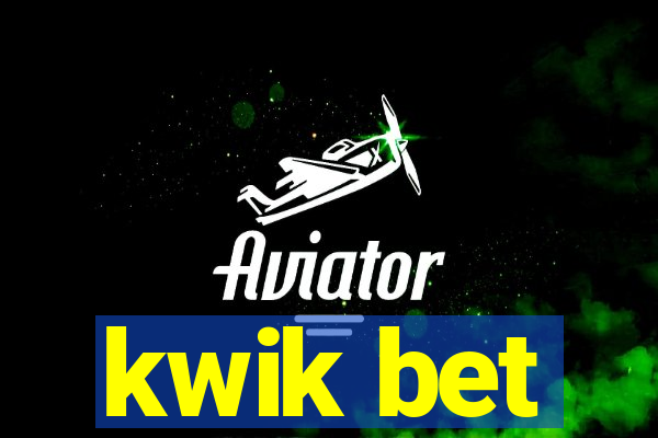 kwik bet