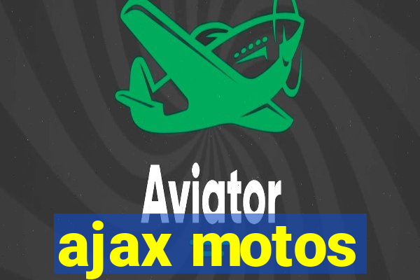 ajax motos