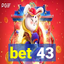 bet 43