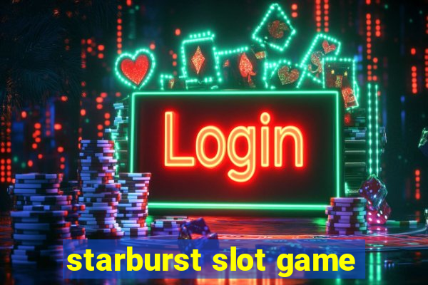 starburst slot game