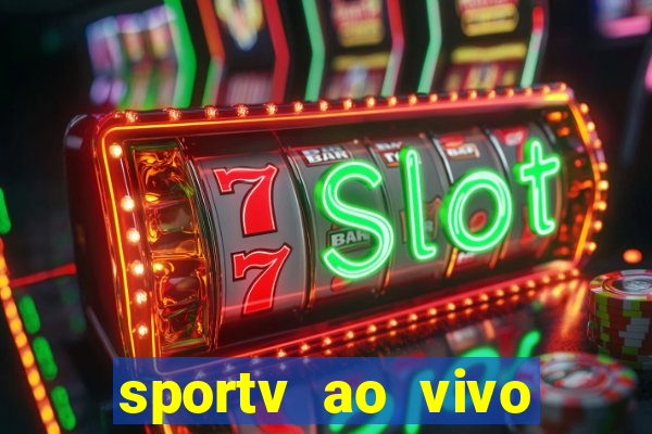 sportv ao vivo multi multicanal