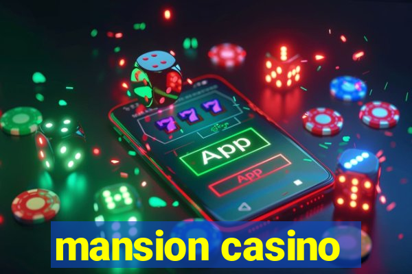 mansion casino