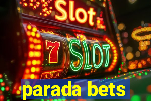 parada bets