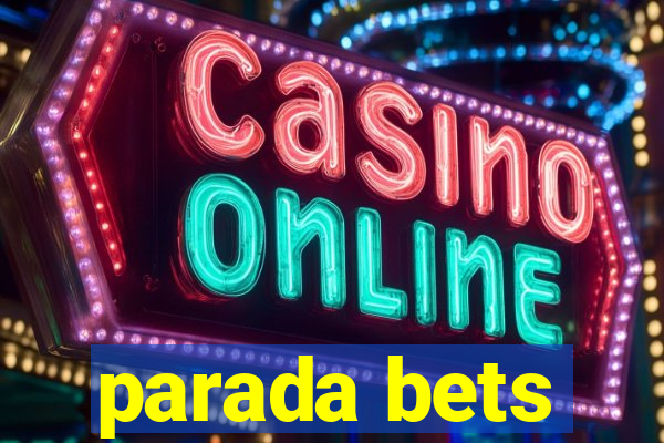 parada bets