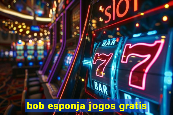 bob esponja jogos gratis