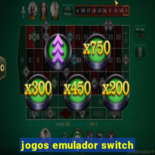 jogos emulador switch