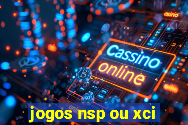 jogos nsp ou xci