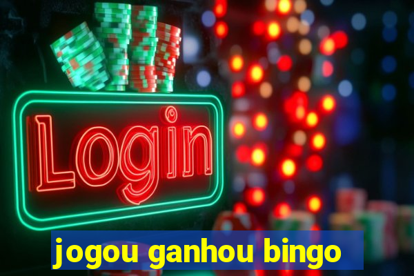 jogou ganhou bingo