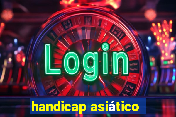 handicap asiático