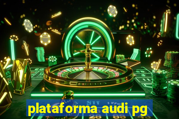 plataforma audi pg