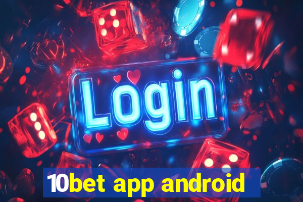 10bet app android