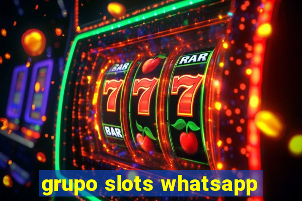 grupo slots whatsapp