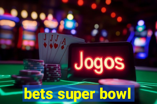 bets super bowl