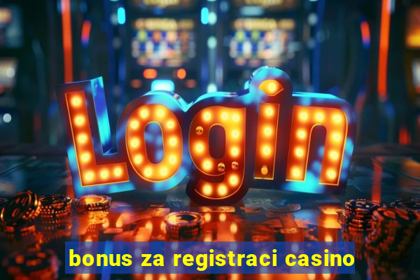 bonus za registraci casino