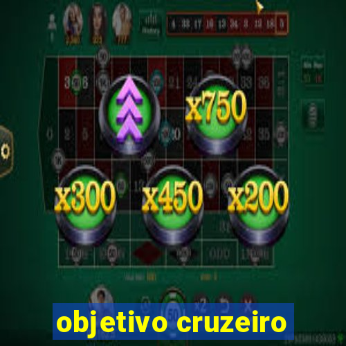 objetivo cruzeiro