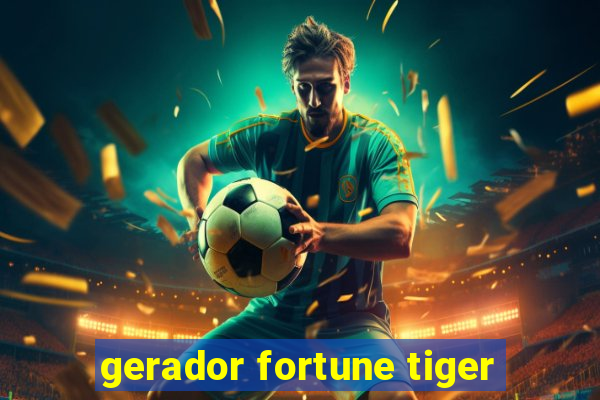 gerador fortune tiger