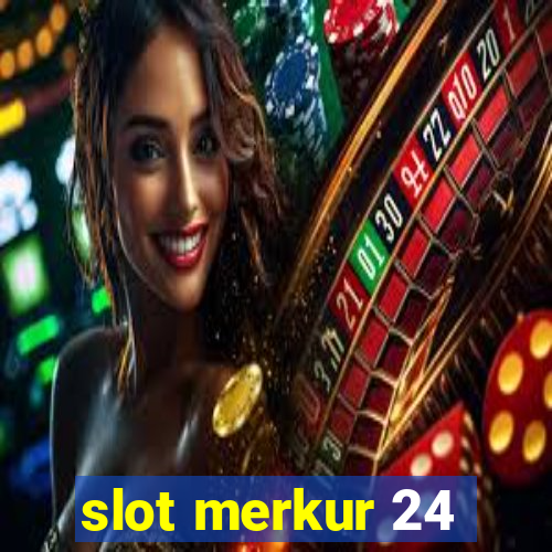 slot merkur 24