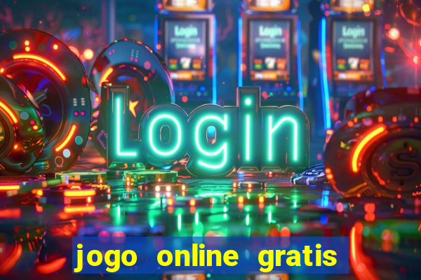 jogo online gratis ganhar dinheiro