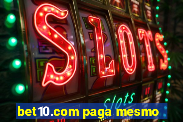 bet10.com paga mesmo