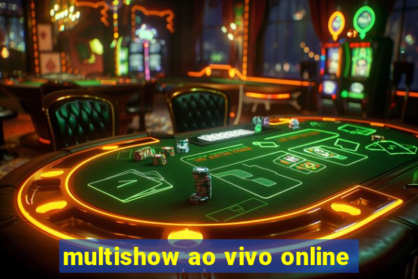 multishow ao vivo online