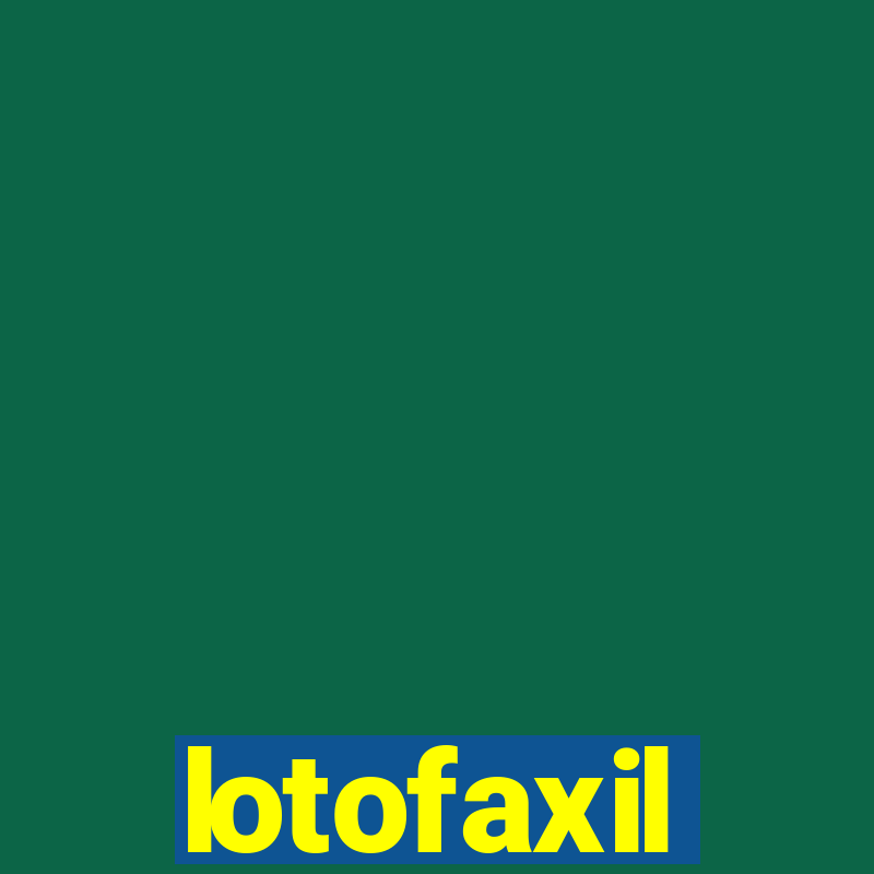 lotofaxil