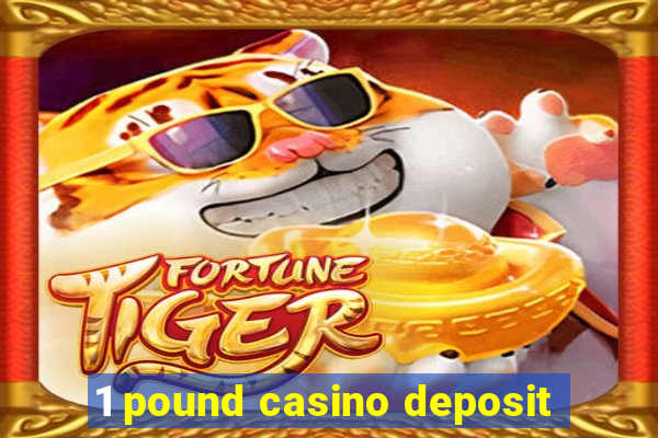 1 pound casino deposit